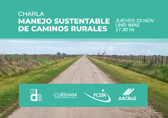 Charla Manejo Sustentable de Caminos Rurales FCEIA Nov 2023